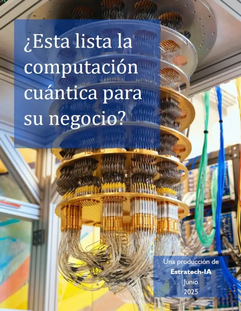 COMPUTACIÓN CUÁNTICA ¿ESTÁ LISTA PARA SU NEGOCIO? Estratech-IA